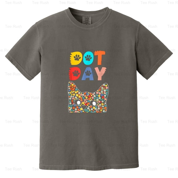 Cats Dot Day International Polka Funny Gift, School, Art, Make Mark, Comfort Color T-Shirt Unisex, up to 4XL