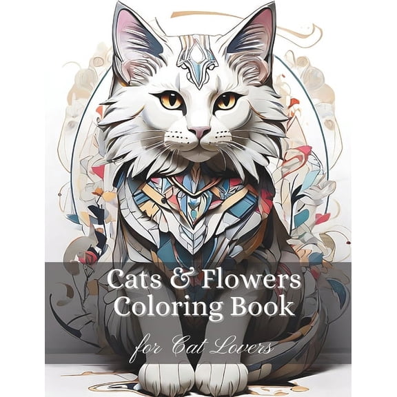 Cats & Flowers Stress Relieving Adult Coloring Book: Relaxing Cat-Themed Scenes for Cat Lovers (Paperback)