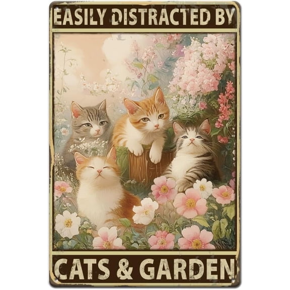 Cats in the Garden Tin Signs Cute Cat Signs Animal Retro Metal Poster Vintage Country Art Sign Easily Distracted by Catarden Vintage Wall Art for Cafe Plaque Poster Cat Lover's Gifts