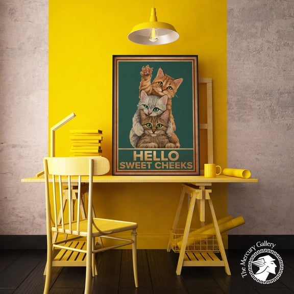 Cats Hello Sweet Cheeks Poster Comedy Animal Art Print Quote Design Comical Poster Art