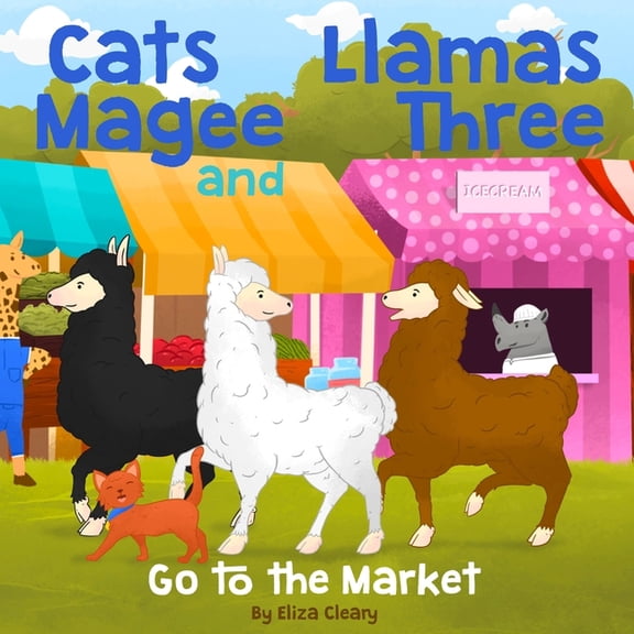 Cats Magee and Llamas Three Cats Magee and Llamas Three: Go to the Market, (Paperback)