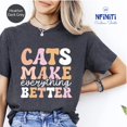 thumbnail image 1 of Cats Make Everything Better T-Shirt, Cat Lover Gift All Size S-5Xl, 1 of 5