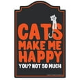 thumbnail image 1 of Cats Make Me Happy Novelty Sign | Indoor/Outdoor | Funny Home Décor for Garages, Living Rooms, Bedroom, Offices | SignMission Wall Lover Gag Gift Sign Wall Plaque Decoration, 1 of 5