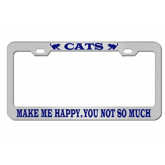 Cats Make Me Happy You Not So Much Style Heavy Duty Metal License Plate Frame Personalise/Car Accessories Car Tag Holder Cover (Chrome/Blue)