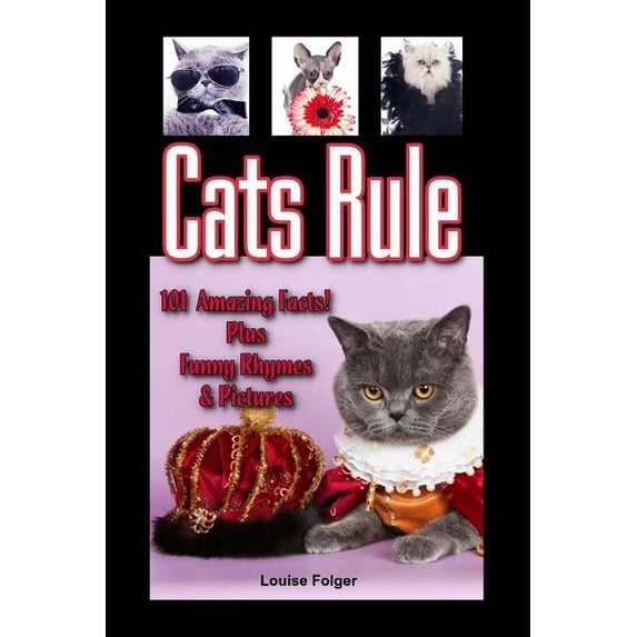 Animal Lovers: Cats Rule: Funny Cat Pictures, Cat Rhymes, and 101 Amazing Cat Facts (Paperback)
