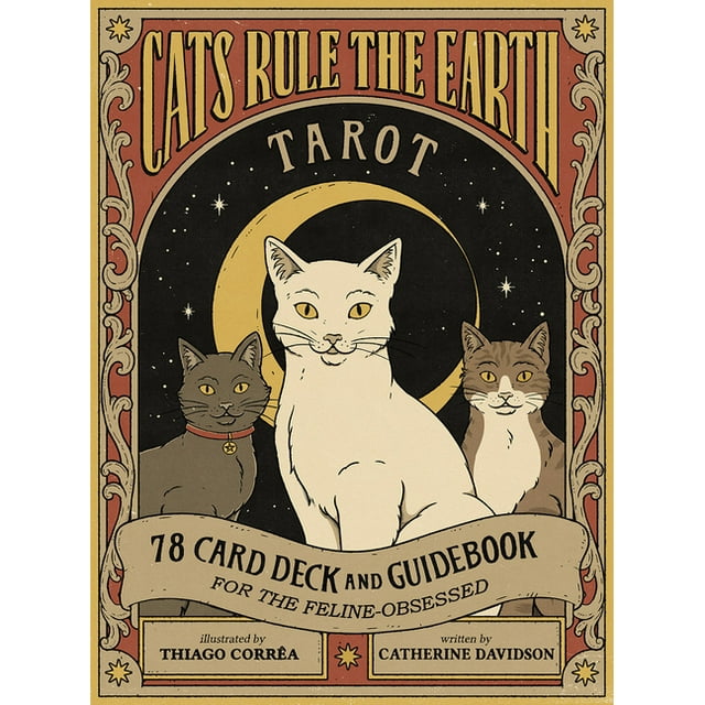 Cats Rule the Earth Tarot : 78-Card Deck and Guidebook for the Feline-Obsessed (Hardcover)