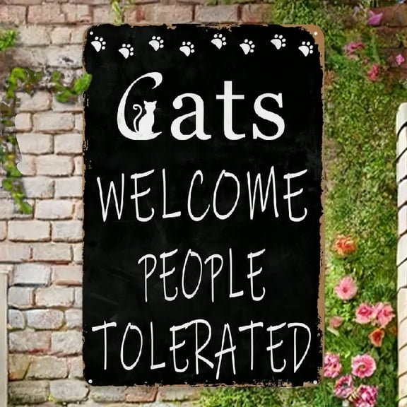 Cats Welcome People Tolerated Cat Signs for Home Decor Cat Lover Decor Cats Welcome Sign Cat Lover Gifts Funny - 8x12 Retro Vintage Metal Tin Sign For Home