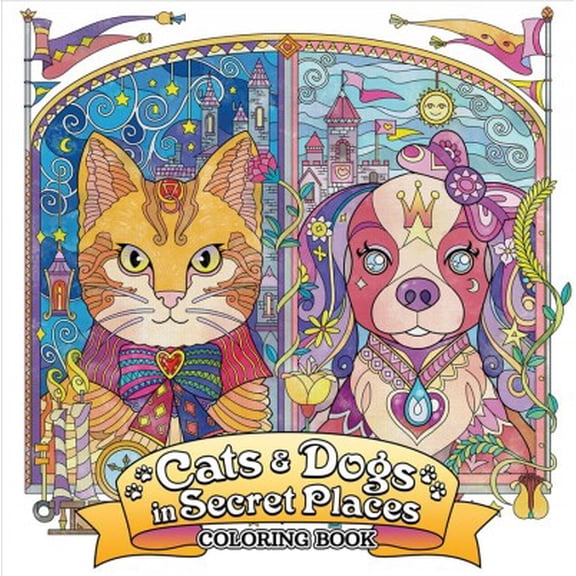 Cats and Dogs in Secret Places : Coloring Book
