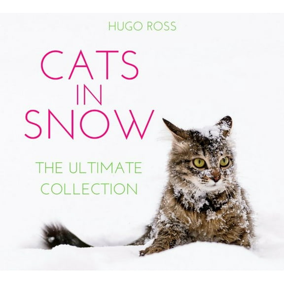Cats in Snow : The Ultimate Collection (Hardcover)
