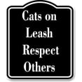 thumbnail image 1 of Cats on Leash - Respect Others BLACK Aluminum Composite Sign 15''x18'', 1 of 9