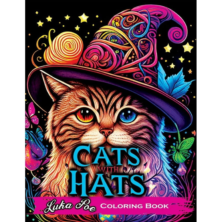 Cats with Hats Coloring Book Coloring Book for Adults Relaxation Featuring Funny and Cute Cats Wearing Hats Paperback