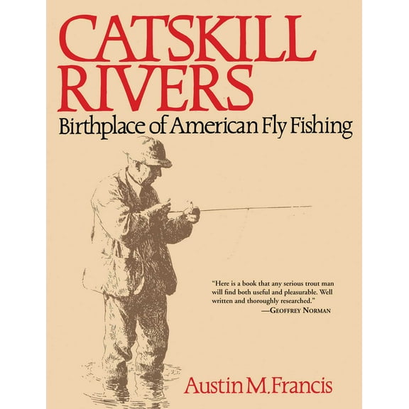 Catskill Rivers : Birthplace of American Fly Fishing (Paperback)