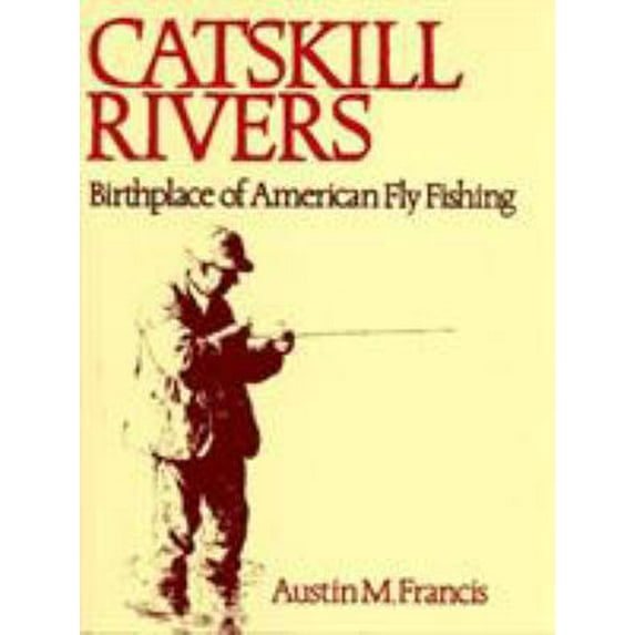 Pre-Owned Catskill Rivers (Hardcover) 1558215131 9781558215139