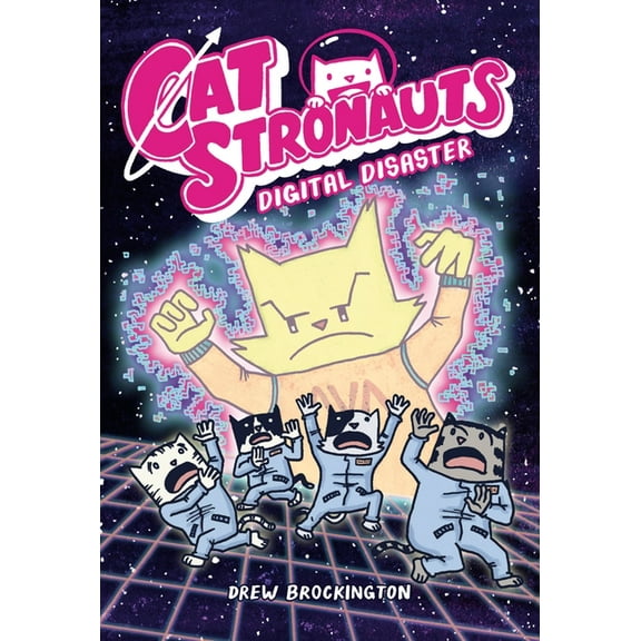 Catstronauts Catstronauts: Digital Disaster, Book 6, (Paperback)