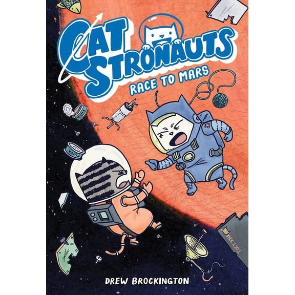 Catstronauts Catstronauts: Race to Mars, Book 2, (Paperback)