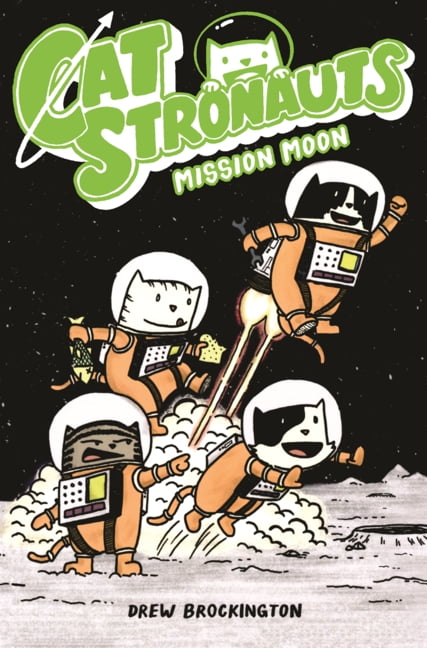 Catstronauts Mission Moon, Book 1, (Hardcover)