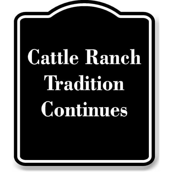 Cattle Ranch - Premium Beef BLACK Aluminum Composite Sign 15''x18''