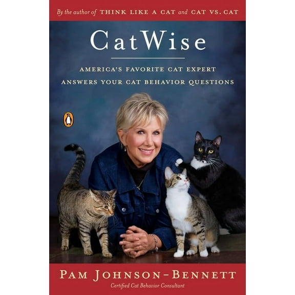 Catwise: America's Favorite Cat Expert Answers Your Cat Behavior Questions, (Paperback)