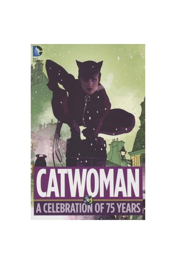 Pre-Owned Catwoman : A Celebration of 75 Years, Hardcover by Finger, Bill; Dorfman, Leo; O'Neil, Denny; Levitz, Paul; Wein, Len, ISBN 1401260063, ISBN-13 9781401260064