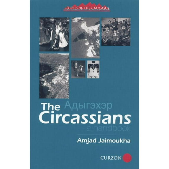 Caucasus World: Peoples of the Caucasus The Circassians: A Handbook, (Paperback)