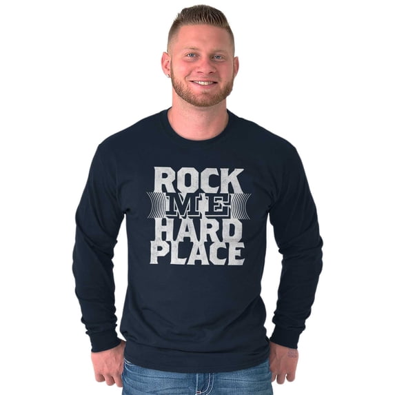 Caught Between Rock Me Hard Place Long Sleeve TShirt Men Women Brisco Brands X
