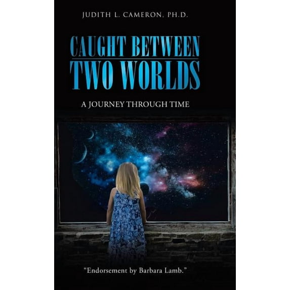 Caught Between Two Worlds: A Journey Through Time, (Hardcover)
