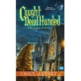 thumbnail image 1 of Pre-Owned Caught Dead Handed (Mass Market Paperback) 1617733695 9781617733697, 1 of 1