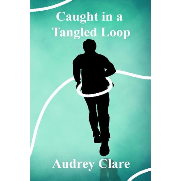 Caught In A Tangled Loop (Paperback)