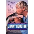 thumbnail image 1 of Pre-Owned Caught Me a Big Un Paperback Jimmy Houston, 1 of 1