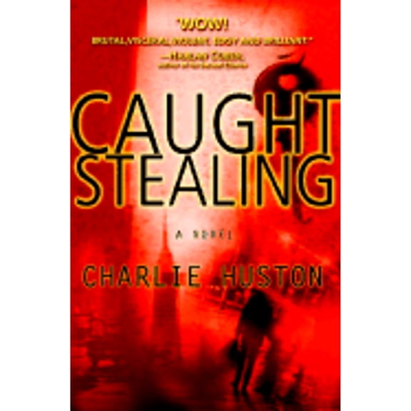 Pre-Owned Caught Stealing by Charlie Huston (Hardcover), English