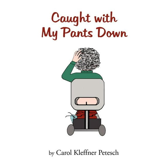 Caught With My Pants Down