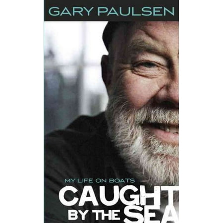 Pre-Owned Caught by the Sea: My Life on Boats (Mass Market Paperback) 0440407168 9780440407164