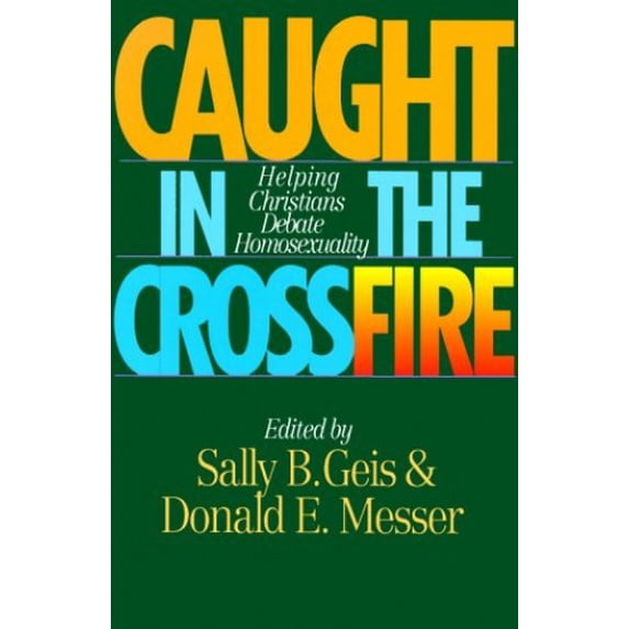 Pre-Owned Caught in the Crossfire: Helping Christians Debate Homosexuality Paperback