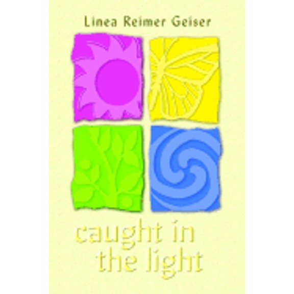 Pre-Owned Caught in the Light (Paperback 9781403386168) by Linea Reimer Geiser