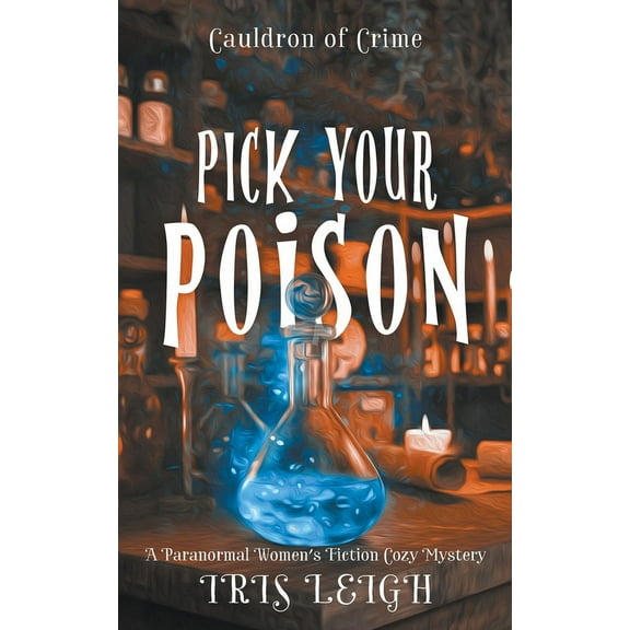 Cauldron of Crime Pick Your Poison, Book 2, (Paperback)