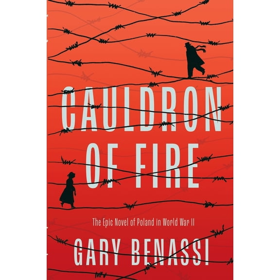 Cauldron of Fire: The Epic Novel of Poland in World War II, (Paperback)