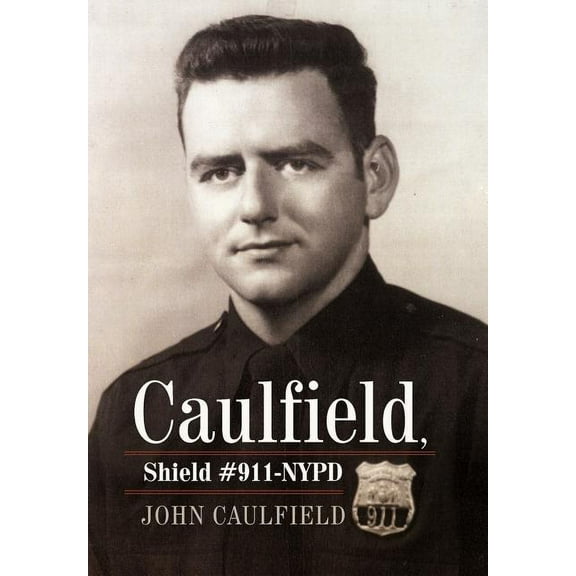 Caulfield, Shield #911-NYPD (Hardcover)