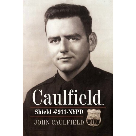 Caulfield, Shield #911-NYPD, (Paperback)