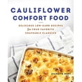 thumbnail image 1 of Pre-Owned Cauliflower Comfort Food: Delicious Low-Carb Recipes for Your Favorite Craveable Classics (Paperback) 1646040228 9781646040223, 1 of 1