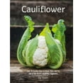 thumbnail image 1 of Pre-Owned Cauliflower: Over 70 Exciting Ways to Roast, Rice, and Fry One of the World's Healthiest Vegetables (Hardcover) 1784881783 9781784881788, 1 of 1