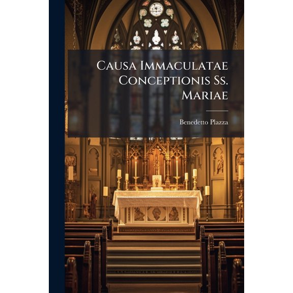 Causa Immaculatae Conceptionis Ss. Mariae (Paperback)