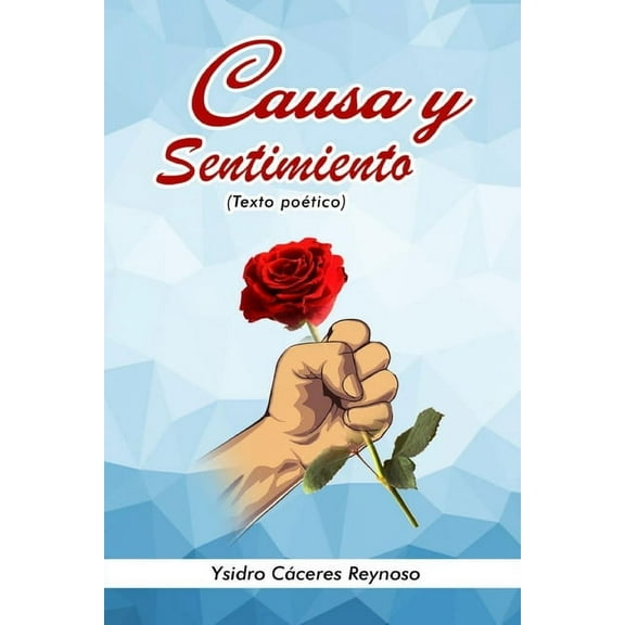 Causa y Sentimiento: Texto Potico (Paperback)