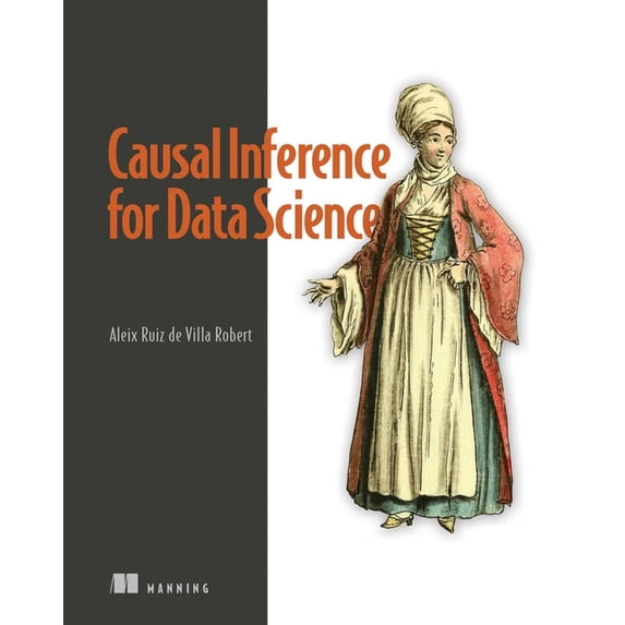 Causal Inference for Data Science, (Paperback)