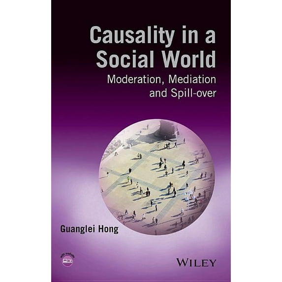 Causality in a Social World: Moderation, Mediation and Spill-Over, (Hardcover)