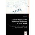 thumbnail image 1 of Causally Appropriate Graphical Modelling of Time Series (Paperback), 1 of 1