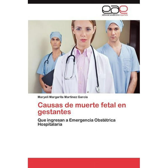 Causas de Muerte Fetal En Gestantes (Paperback)
