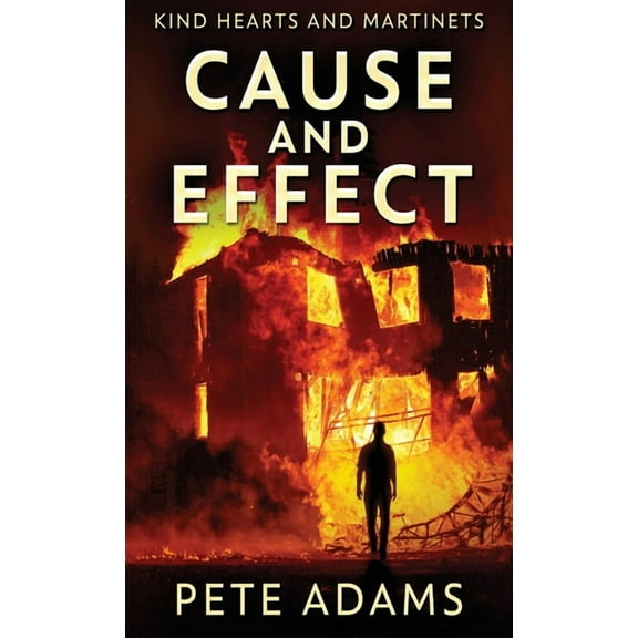 Kind Hearts and Martinets Cause And Effect: Vice Plagues The City, Book 1, (Hardcover)
