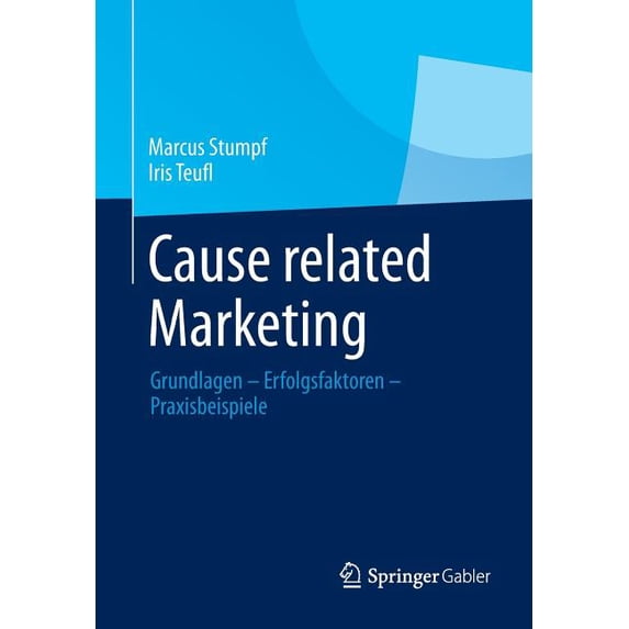 Cause Related Marketing: Grundlagen - Erfolgsfaktoren - Praxisbeispiele, (Paperback)