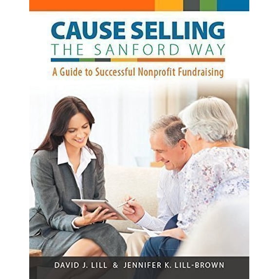 Pre-Owned Cause Selling - The Sanford Way (Hardcover) 069251659X 9780692516591