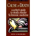 thumbnail image 1 of Pre-Owned Cause of Death : A Writer's Guide to Death, Murder and Forensic Medicine (Howdunit Series) (Paperback) 0898795249 9780898795240, 1 of 1